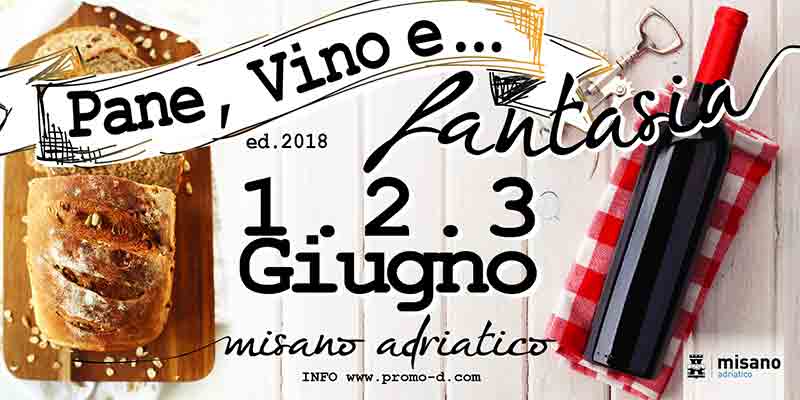 1, 2 e 3 giugno, Pane, vino e fantasia a Misano Adriatico